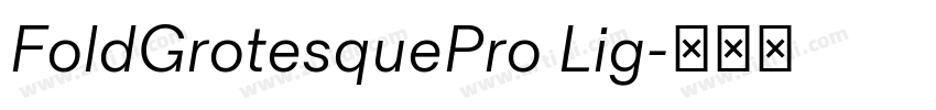 FoldGrotesquePro Lig字体转换 FoldGrotesquePro Lig字体转换